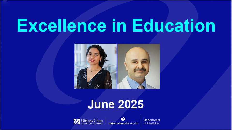  Excellence in Education, June 2025, image of Drs. Isabel Castro and Arun Chutani