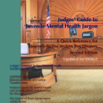 Judges’ Guide to Juvenile Mental Health Jargon Judges’ Guide to Juvenile Mental Health Jargon