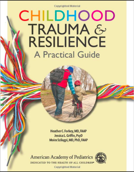 Dr. Forkey and Dr. Griffin published their book Childhood Trauma and Resilience with the American Academy of Pediatrics