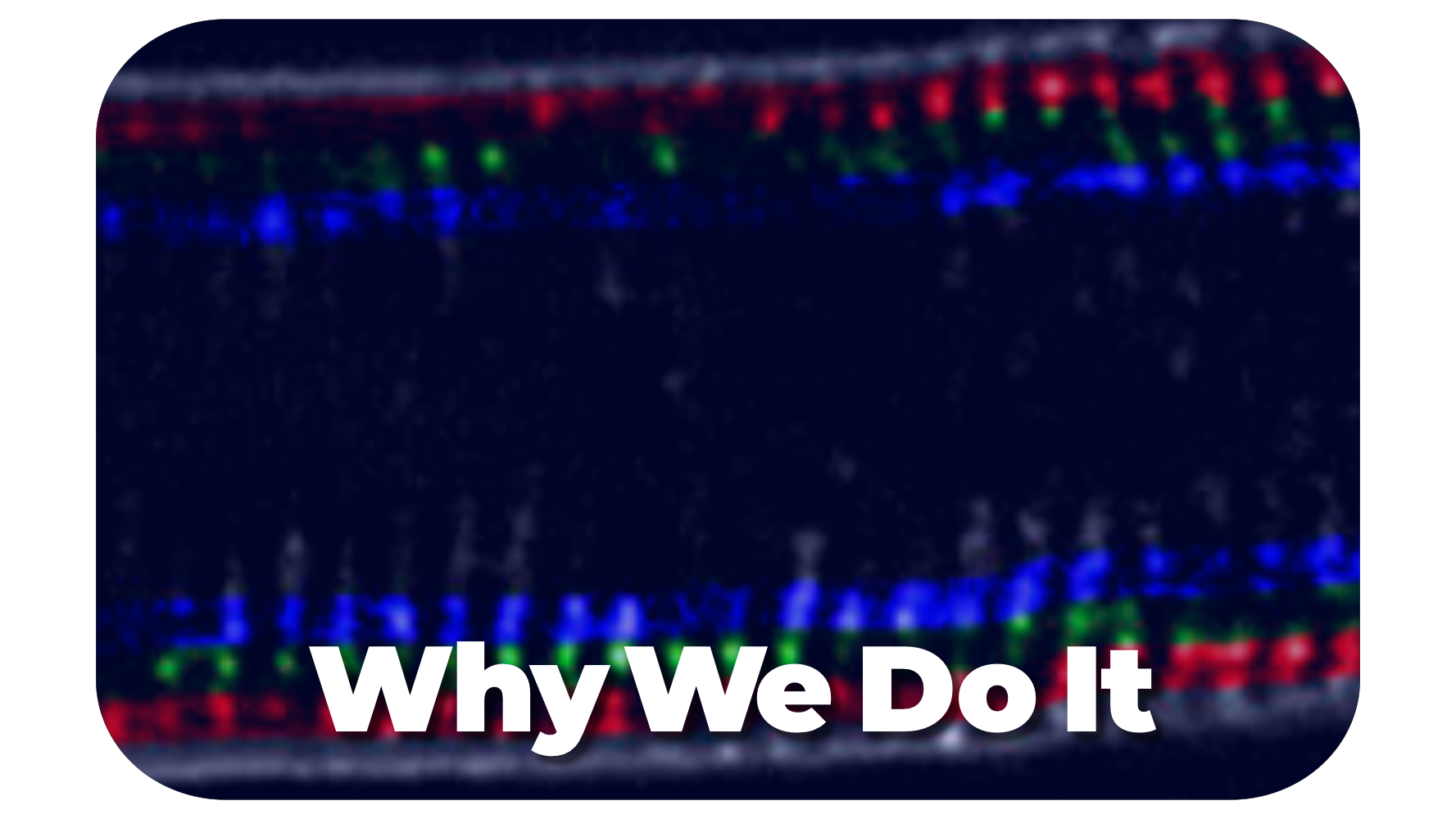  kobertz_Why We Do It.png