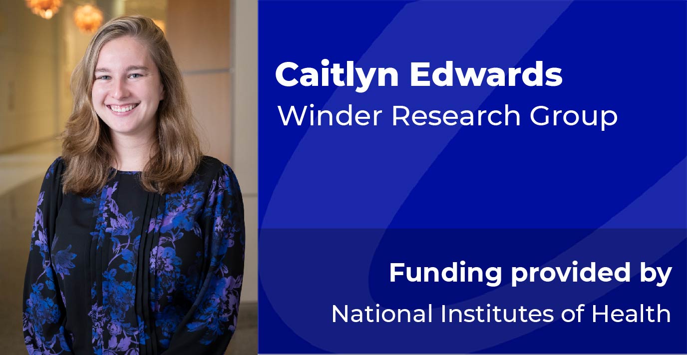 Caitlyn Edwards | Winder Research Group | Funded by NIH