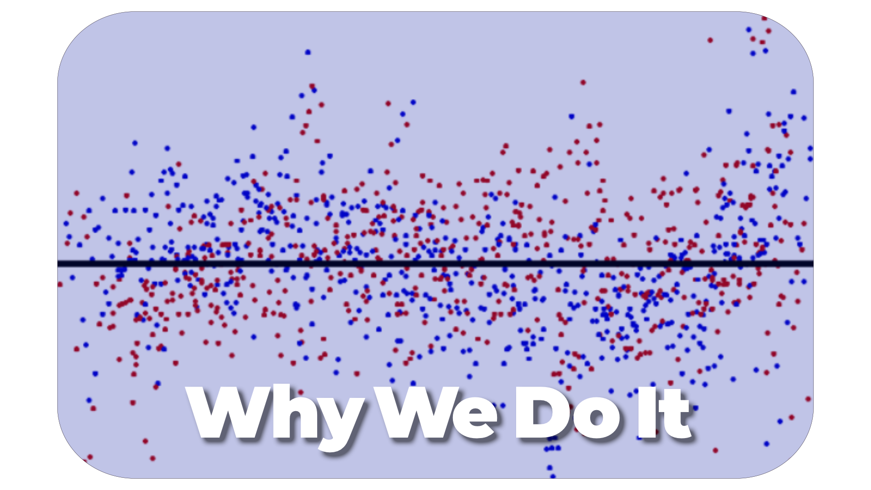  royer_Why We Do It.png